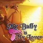My Bully Is My Lover