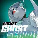 Bucket Ghost School
