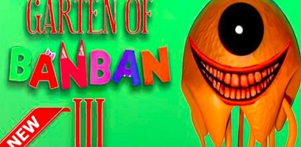 Garden Of Banban 3 APK 2023 (Mobile Version) 1.0